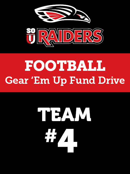 SOU Raiders Football Gear 'Em Up Fund Drive Team #4