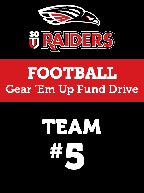 SOU Raiders Football Gear 'Em Up Fund Drive Team #5