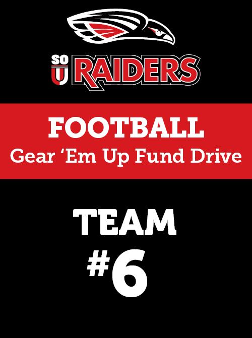 SOU Raiders Football Gear 'Em Up Fund Drive Team #6