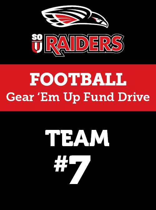 SOU Raiders Football Gear 'Em Up Fund Drive Team #7