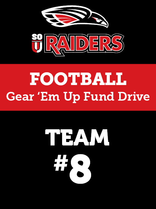 SOU Raiders Football Gear 'Em Up Fund Drive Team #7